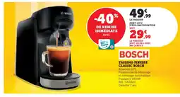 Hyper U BOSCH Tassimo finesse classic offre