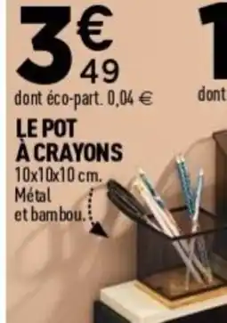 Centrakor Le pot à crayons offre