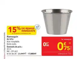 METRO IN SITU Ramequin offre