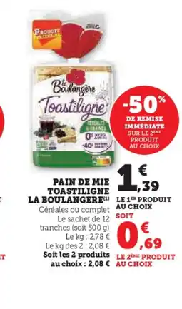 Super U LA BOULANGERE Pain de mie toastiligne offre