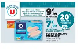 Super U Dos de cabillaud surgeles u offre