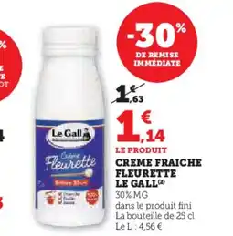 Super U LE GALL Creme fraiche fleurette offre