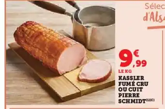 Super U Kassler fumé cru ou cuit pierre schmidt offre
