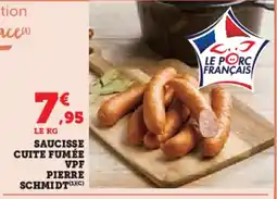 Super U PIERRE SCHMIDT Saucisse cuite fumée vpf offre