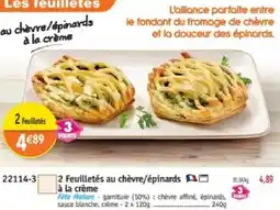 Maximo 2 Feuilletés au chèvre épinards à la crème offre