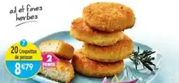 Maximo 20 croquettes de poisson ail et fines herbes offre