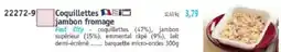 Maximo Coquillettes jambon fromage offre