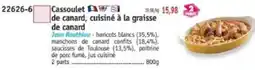 Maximo Cassoulet de canard, cuisiné à la graisse de canard offre