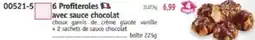 Maximo 6 profiteroles avec sauce chocolat offre