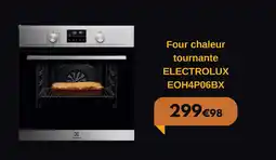 Electro Dépôt ELECTROLUX Four chaleur tournante EOH4P06BX offre