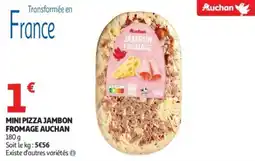 Auchan Mini pizza jambon fromage auchan offre