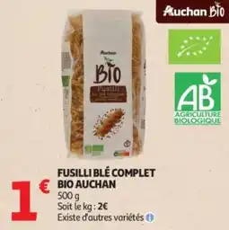 Auchan Fusilli blé complet bio auchan offre