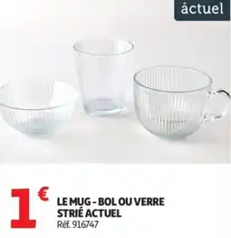 Auchan Le mug - bol ou verre strié actuel offre