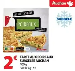Auchan Tarte aux poireaux surgelée auchan offre