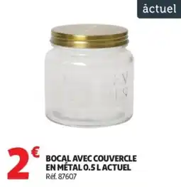 Auchan Bocal avec couvercle en métal actuel offre