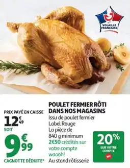 Auchan Poulet fermier rôti dans nos magasins offre