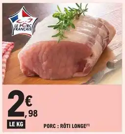 E.Leclerc Porc : Rôti Longe offre