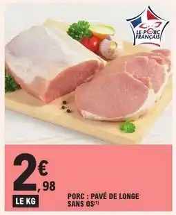 E.Leclerc PORC : PAVÉ DE LONGE SANS OS offre