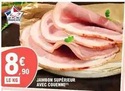 E.Leclerc Jambon supérieur avec couenne offre