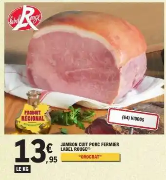 JAMBON CUIT PORC FERMIER LABEL ROUGE
