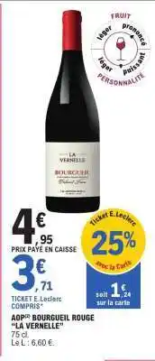 E.Leclerc AOP(*) BOURGUEIL ROUGE “LA VERNELLE” offre