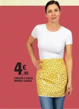 E.Leclerc TABLIER À TAILLE MODÈLE CAROLE offre