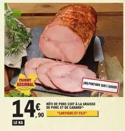 E.Leclerc Rôti de porc cuit à la graisse de porc et de canard offre