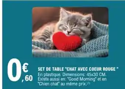 E.Leclerc SET DE TABLE 'CHAT AVEC COEUR ROUGE' offre