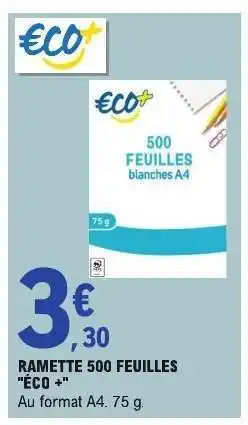 E.Leclerc RAMETTE 500 FEUILLES “ECO+” offre