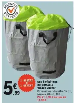 E.Leclerc SAC À VÉGÉTAUX REFERMABLE BEAUX JOURS offre
