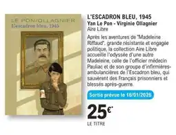 E.Leclerc L'ESCADRON BLEU, 1945 offre