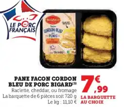 Super U Pane facon cordon bleu de porc bigard offre