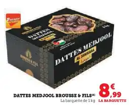 Super U Dattes medjool brousse & fils offre