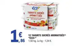 E.Leclerc ECO+ 12 yaourts sucrés aromatisés offre