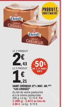 E.Leclerc LES CROISÉS Saint crémeux 37% mat. gr. offre