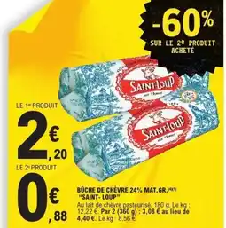 E.Leclerc SAINT-LOUP Bûche de chèvre 24% mat.gr. offre