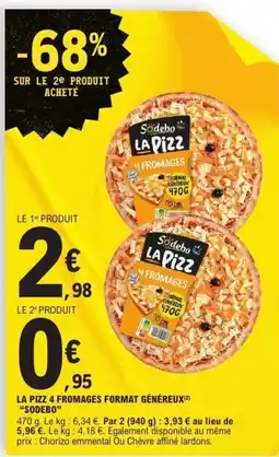 E.Leclerc SODEBO La pizz 4 fromages format généreux offre