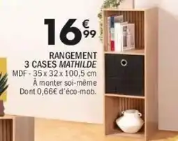 La Foir'Fouille Rangement 3 cases mathilde offre