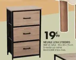La Foir'Fouille Meuble lena 3 tiroirs offre
