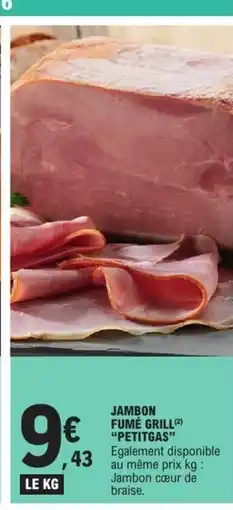 E.Leclerc PETITGAS Jambon fumé grill offre