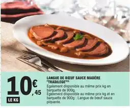 E.Leclerc TRADILEGE Langue de bœuf sauce madère offre