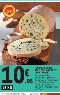 E.Leclerc SAINT FLOUR Fourme d'ambert aop 28% mat.gr offre