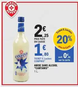 E.Leclerc CANTANIS Anise sans alcool offre