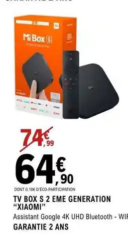 E.Leclerc TV BOX S 2 EME GENERATION “XIAOMI” offre