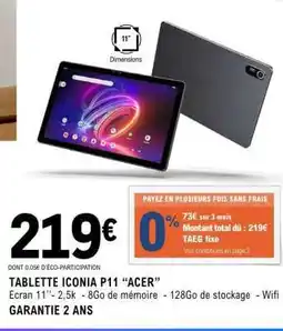 E.Leclerc TABLETTE ICONIA P11 “ACER” offre