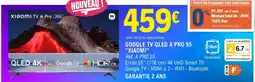 E.Leclerc GOOGLE TV QLED A PRO 55 XIAOMI offre