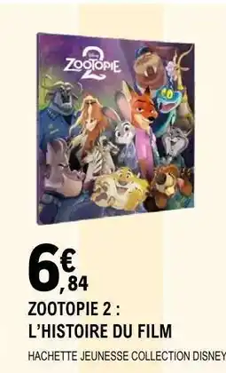 E.Leclerc ZOOTOPIE 2 : L'HISTOIRE DU FILM offre