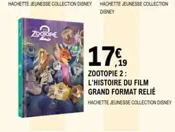 E.Leclerc ZOOTOPIE 2 : L’HISTOIRE DU FILM GRAND FORMAT RELIÉ offre