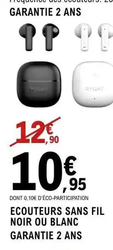 E.Leclerc ECOUTEURS SANS FIL NOIR OU BLANC offre