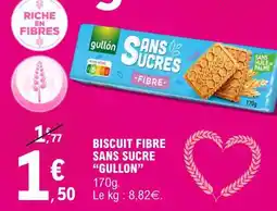 E.Leclerc BISCUIT FIBRE SANS SUCRE “GULLON” offre